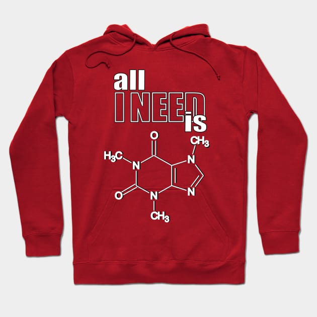 All I need is caffeine! Hoodie by SaRtE